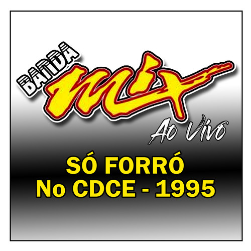 SÓ FORRÓ NO CDCE - 1995