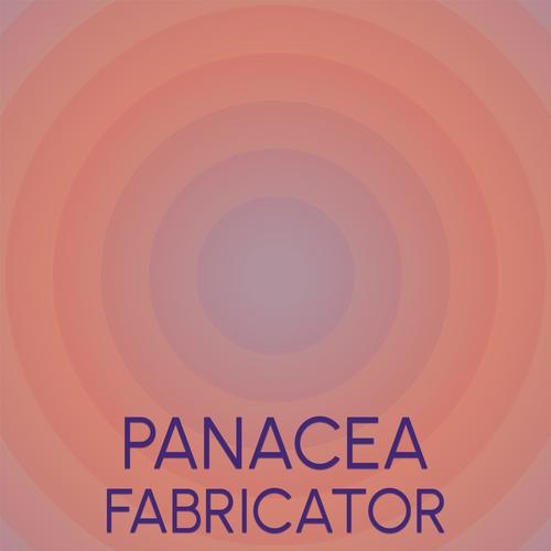 Panacea Fabricator