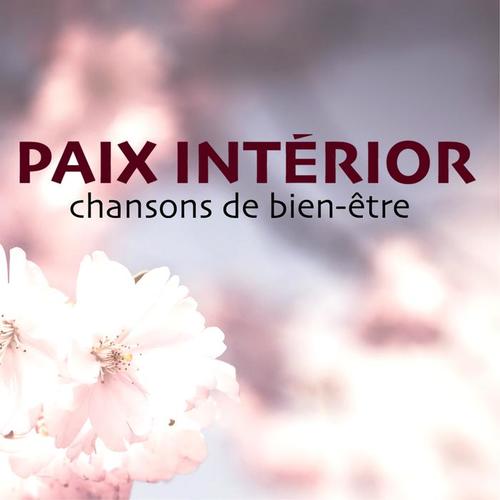 Paix Intérieur - Espace détente pour pensée positive, chansons de bien-être pour spas