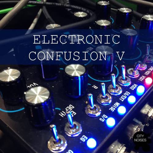 Electronic Confusion V