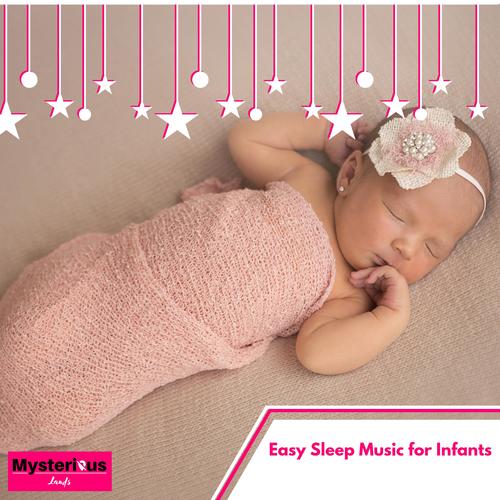 Easy Sleep Music for Infants