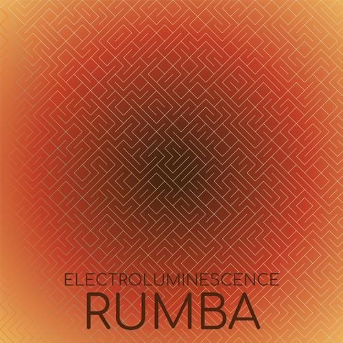 Electroluminescence Rumba