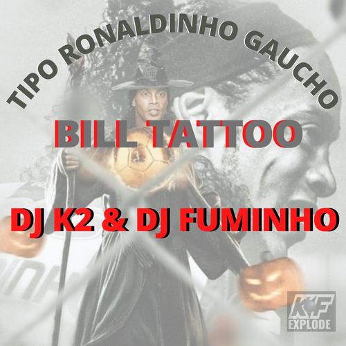 Tipo Ronaldinho Gaúcho (Explicit)