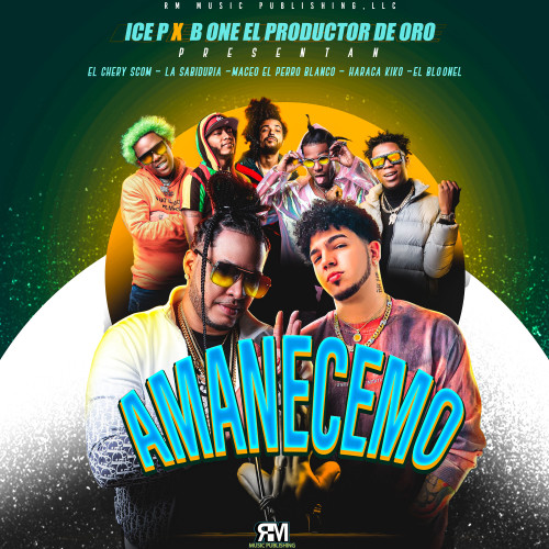 Amanecemo (feat. Maceo El Perro Blanco, Haraca Kiko & La Sabiduria)