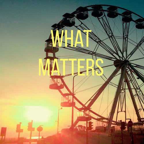 What Matters