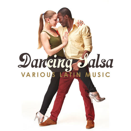 Dancing Salsa – Various Latin Music