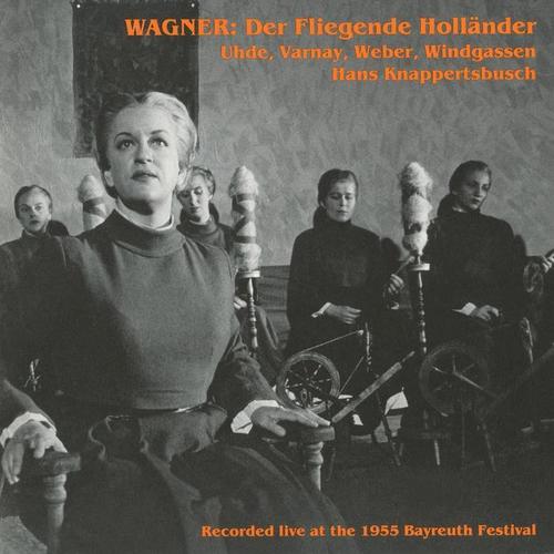 WAGNER, R.: Fliegende Hollander (Der) [The Flying Dutchman] [Opera] [Knappertsbusch] [1955]