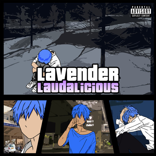 LAVENDER LAUDALICIOUS (Explicit)