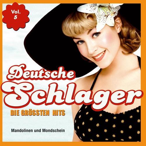 Deutsche Schlager - Die grössten Hits, Vol. 5