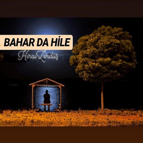 Bahar Da Hile