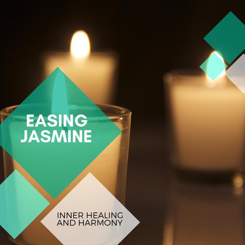 Easing Jasmine - Inner Healing And Harmony