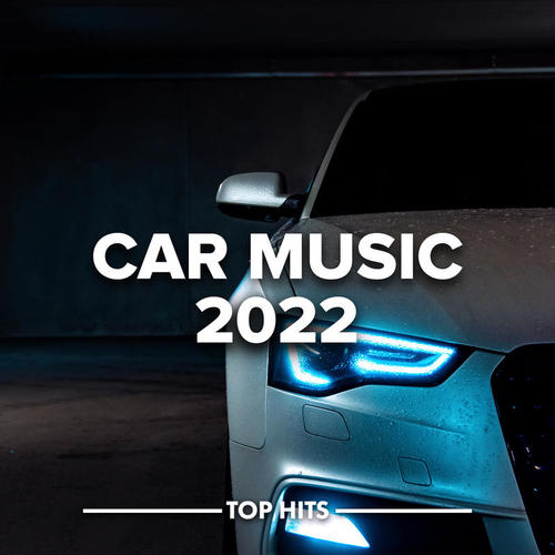 Car Music 2022 (Explicit)