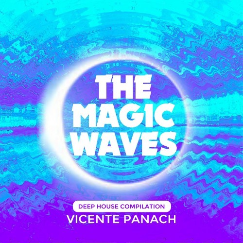 The Magic Waves (Deep House Compilation)