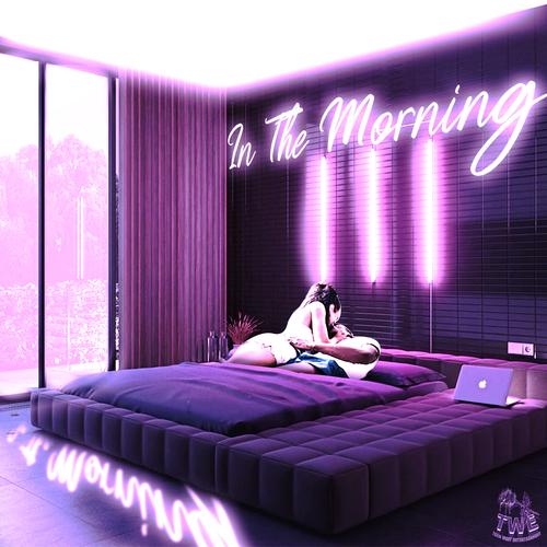 In The Morning (Explicit)