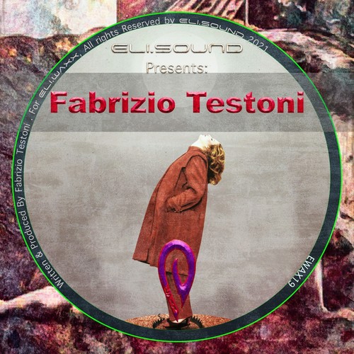 Eli.sound Presents: Fabrizio Testoni From ITALY