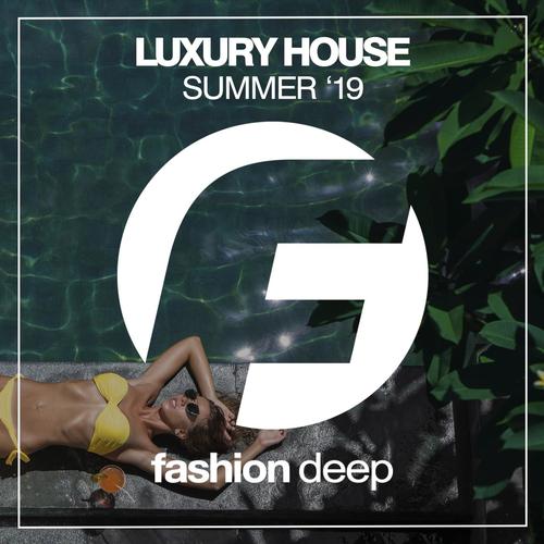 Luxury House Summer '19