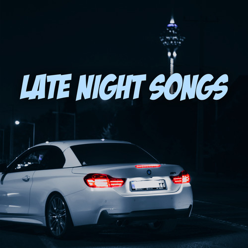 Late Night Songs (Explicit)