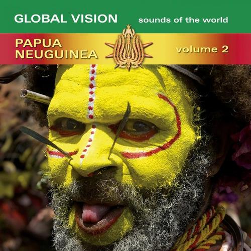 Global Vision Sounds of the World Papua Neuguinea, Vol. 2