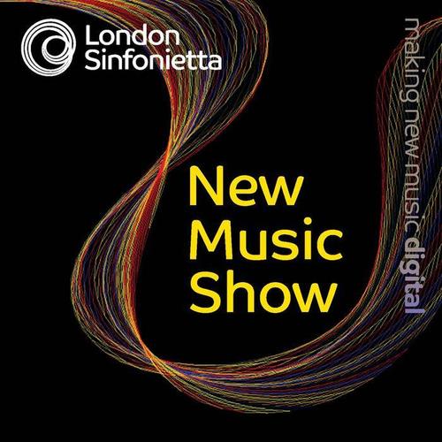 London Sinfonietta Label: New Music Show