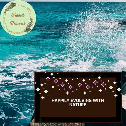 Happily Evolving With Nature