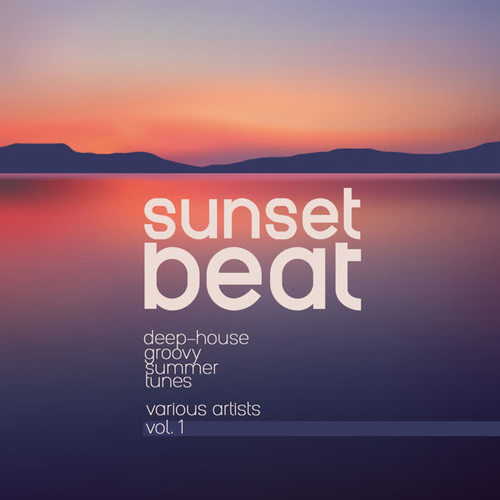 Sunset Beat (Deep-House Groovy Summer Tunes) , Vol. 1