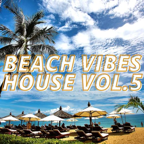 Beach Vibes House Vol.5