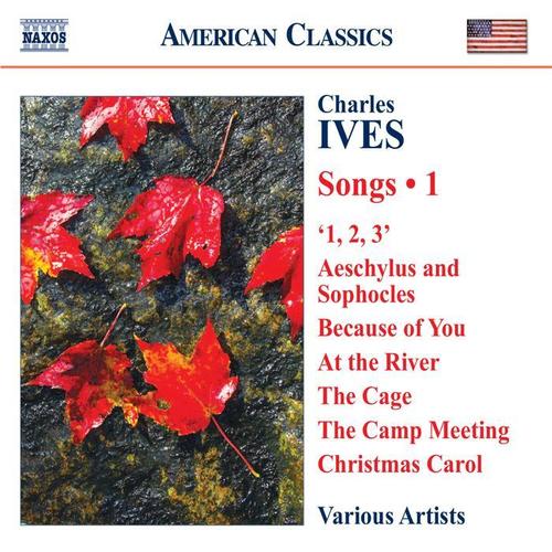 IVES, C.: Songs, Vol. 1