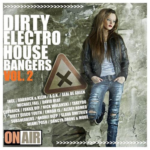 Dirty Electro House Bangers, Vol. 2