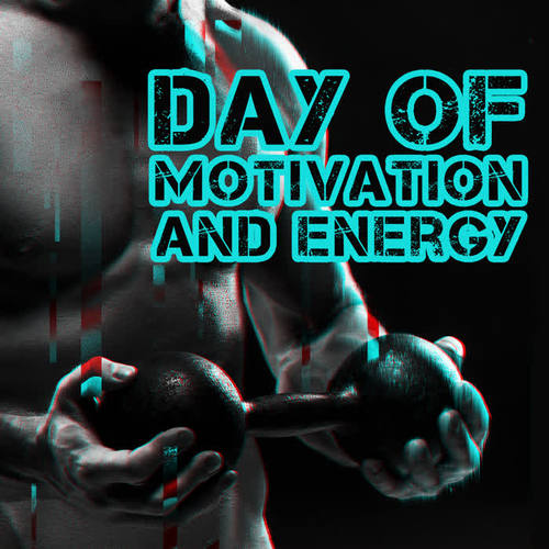 Day of Motivation and Energy