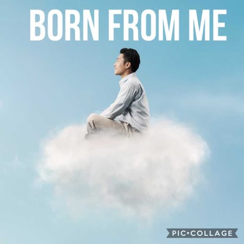 Born from Me