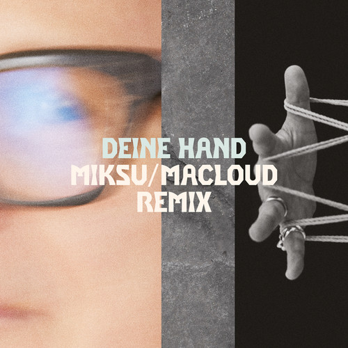 Deine Hand (Miksu / Macloud Remix)