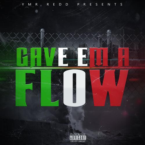 Gave Em a Flow (Explicit)