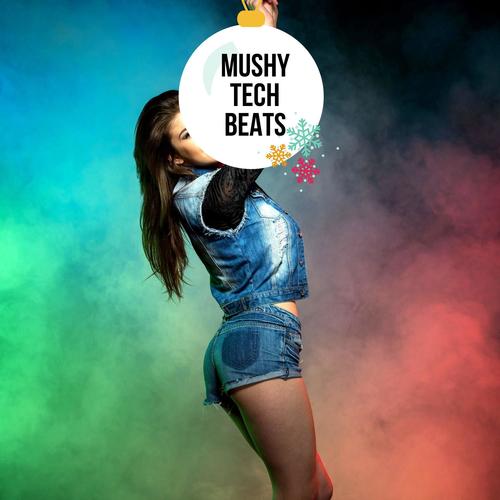 Mushy Tech Beats