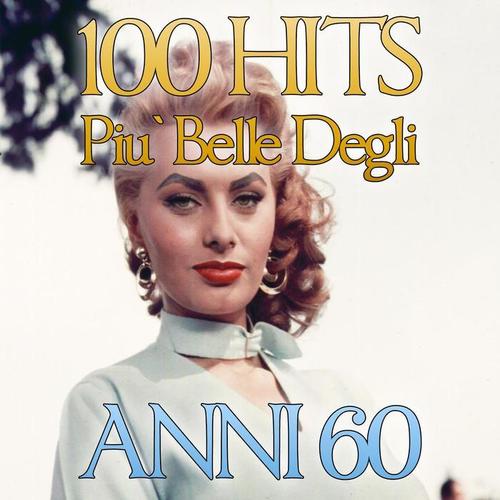 100 Hits Italiane Le Piu ' Belle Anni 60