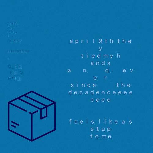 april 9th they tied my hands and ever since the decadence feels like a setup to me (Explicit)