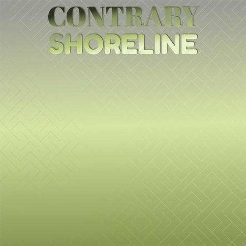 Contrary Shoreline