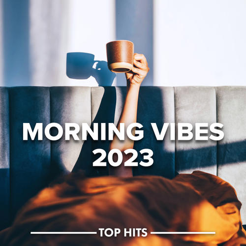 Morning Vibes 2023 (Explicit)