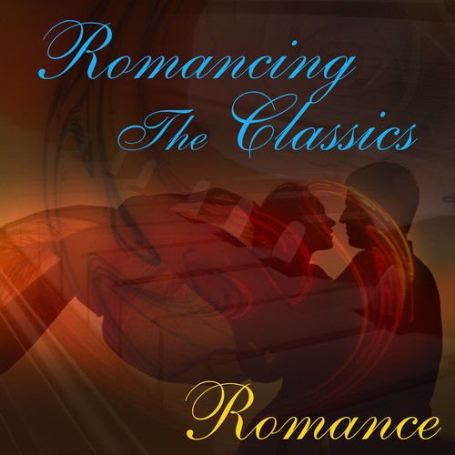 Romancing The Classics: Romance