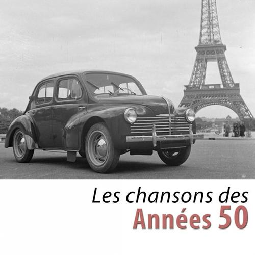 Les chansons des années 50 (232 classiques remasterisés)