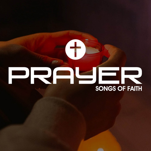 Prayer Songs Of Faith