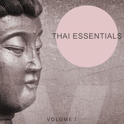 Thai Essentials, Vol. 1 (Wonderful & Peaceful Electronic Music)