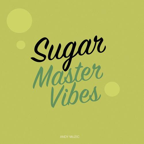 Sugar Master Vibes