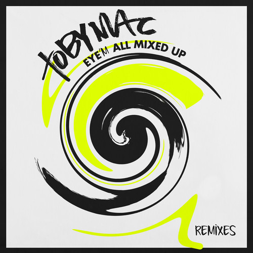 Eye’M All Mixed Up (Remixes)