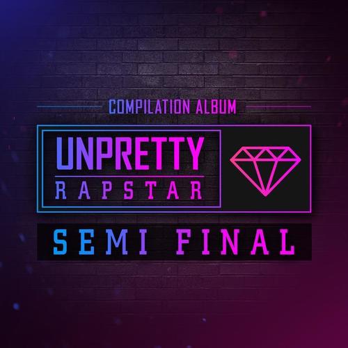 언프리티 랩스타 SEMI FINAL