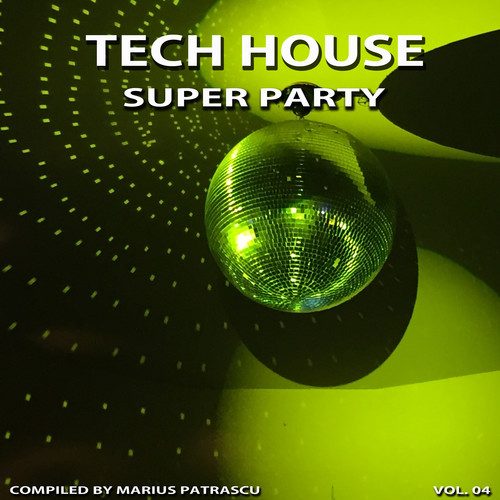 Tech House Super Party, Vol. 04