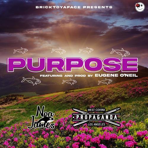 Purpose (feat. Propaganda & Eugene O'neil)