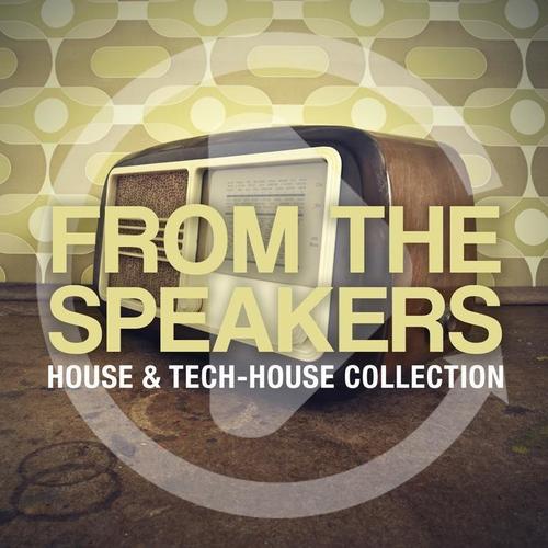 From The Speakers, Vol. 9 (House & Tech-House Collection)