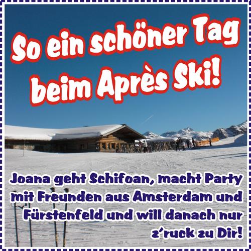 So ein schöner Tag beim Après Ski! Joana geht Schifoan, macht Party mit Freunden aus Amsterdam und F