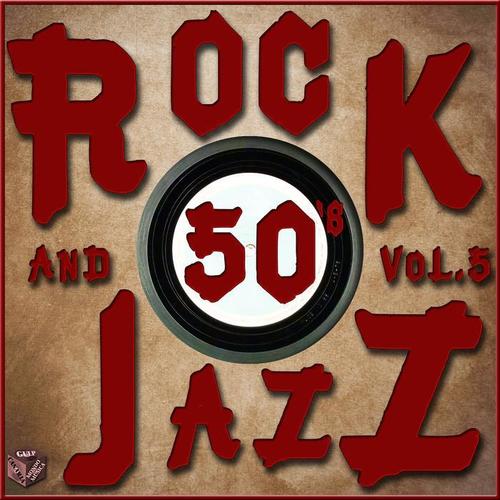 Rock and Jazz 50's, Vol. 5