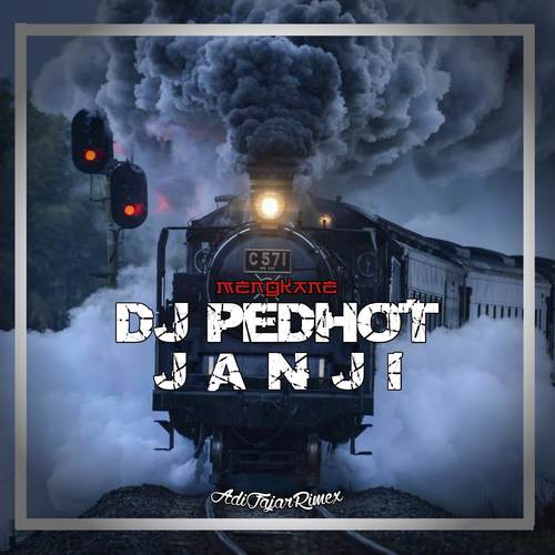 DJ PEDHOT JANJI